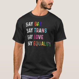 I Will Say Gay And I Will Protect Trans Kids Lgbtq T-Shirt