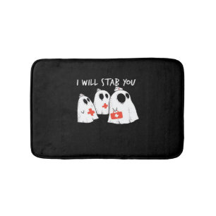 I Will Stab You Ghost Nurse Funny RN Halloween Gho Bath Mat