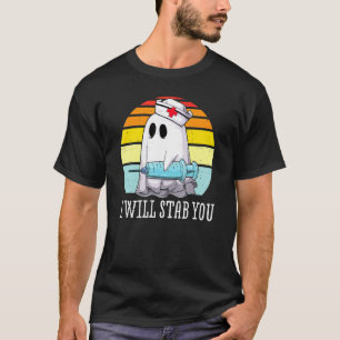 I Will Stab You Ghost Nurse Retro Funny Halloween T-Shirt