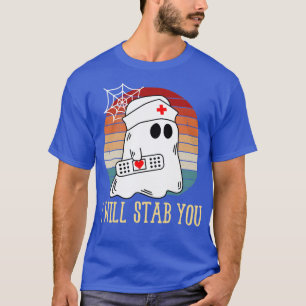 I Will Stab You Ghost Nurse Retro Funny Halloween T-Shirt