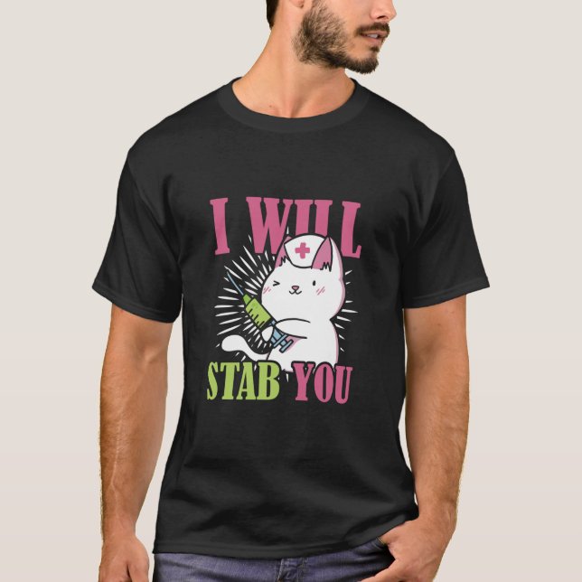 I will Stab You | Nurse Cat T-Shirt (Front)