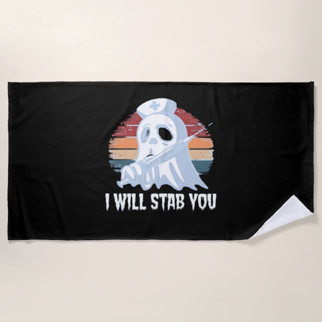 I will stab you t shirt, Ghost Nurse Halloween Vin Beach Towel (Front)