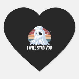 I will stab you t shirt, Ghost Nurse Halloween Vin Heart Sticker