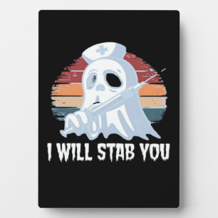 I will stab you t shirt, Ghost Nurse Halloween Vin Plaque