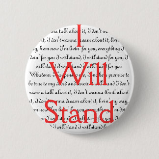 I Will Stand (Button) 6 Cm Round Badge