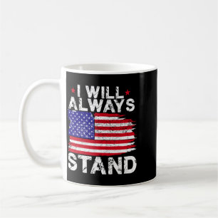I Will Stand Distressed Patriotic Flag Performance Coffee Mug