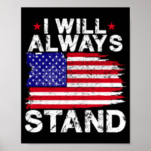 I Will Stand Distressed Patriotic Flag Performance Poster