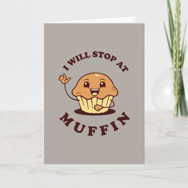 I Will Stop At Muffin Card (Front)