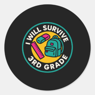 I Will Survive 3rd Grade Ck To School Fun Kid's Te Classic Round Sticker