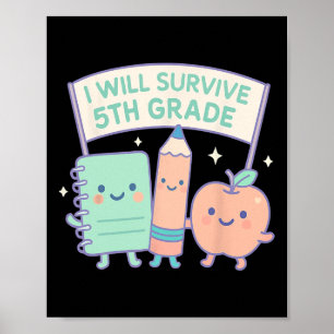 I Will Survive 5th Grade Back To School Fun Kid's  Poster