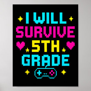 I Will Survive 5th Grade Ck To School Fun Kid's Te Poster