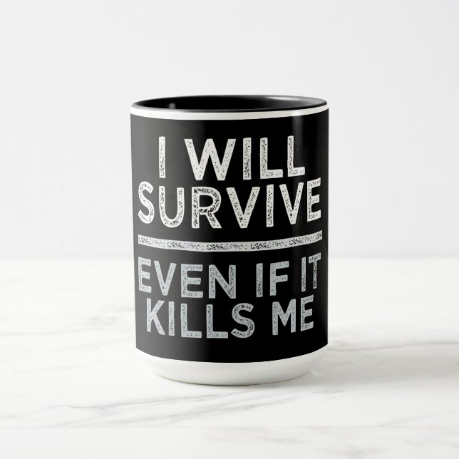I WILL SURVIVE mug - choose style & colour (Center)