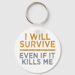 I WILL SURVIVE necklace Key Ring