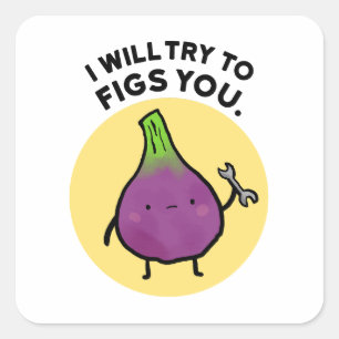 I Will Try To Figs You Cute Fruit Pun Sticker