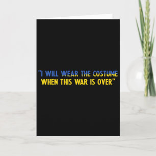 I Will Wear The Costume When This War Is Over Supp Card