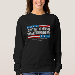 I Will Yield For A Question Booker Fillibuster Quo Sweatshirt