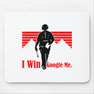 I Win Google Me Motivational Retro Silhouette Shir Mouse Pad
