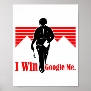 I Win Google Me Motivational Retro Silhouette Shir Poster