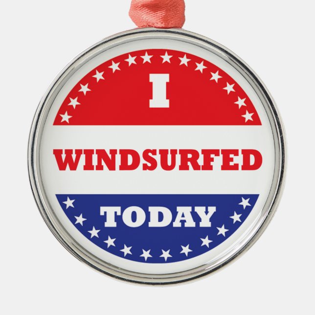 I Windsurfed Today Metal Ornament (Front)