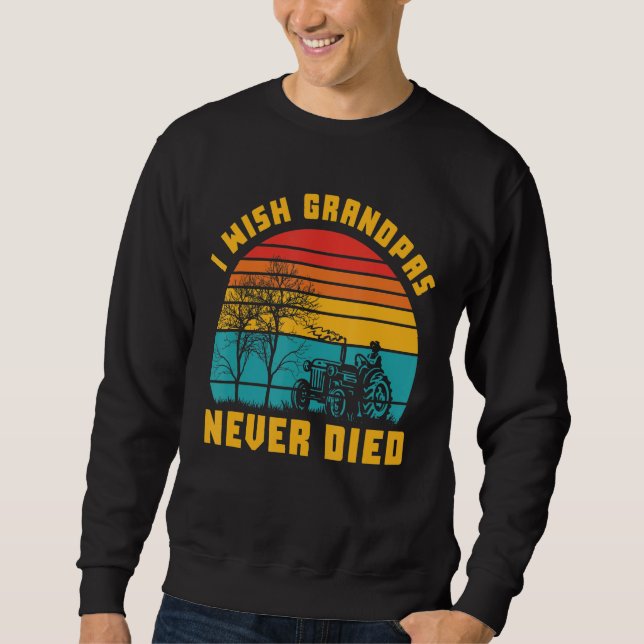 I Wish Grandpas Never Died Funny Retro Sunset Sweatshirt (Front)