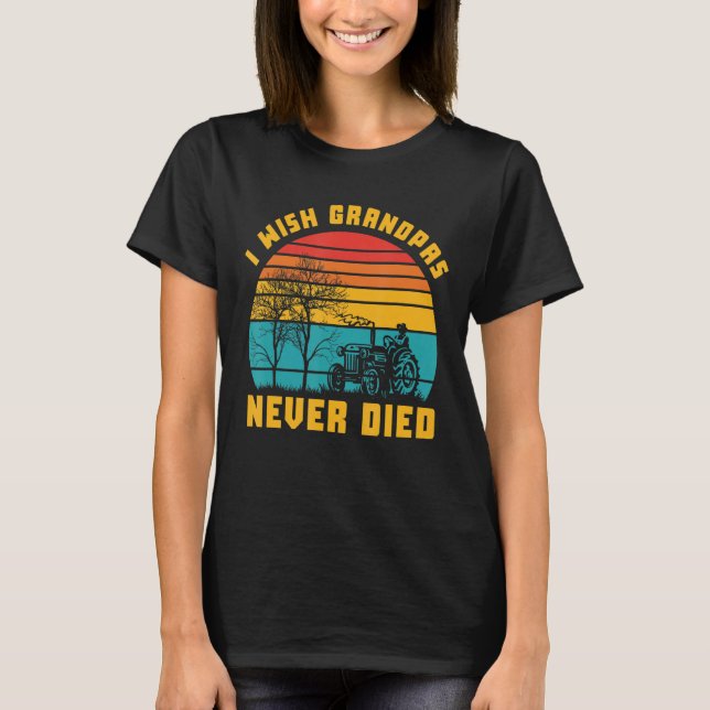 I Wish Grandpas Never Died Funny Retro Sunset T-Shirt (Front)