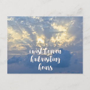 I wish heaven had visiting hours Sympathy Quote Postcard