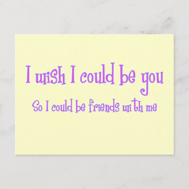 I wish I could be you Postcard (Front)