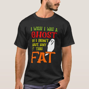 I Wish I Was A Ghost Halloween Pumpkin Skeleton Gr T-Shirt