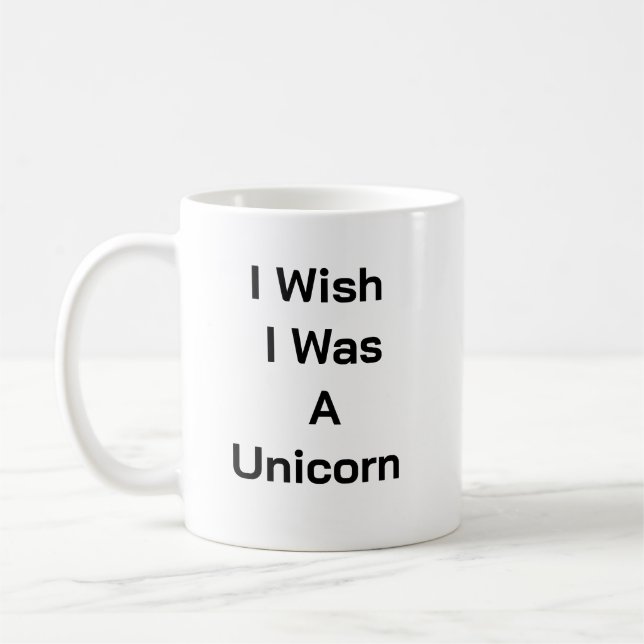 i wish i was a unicorn mug (Left)