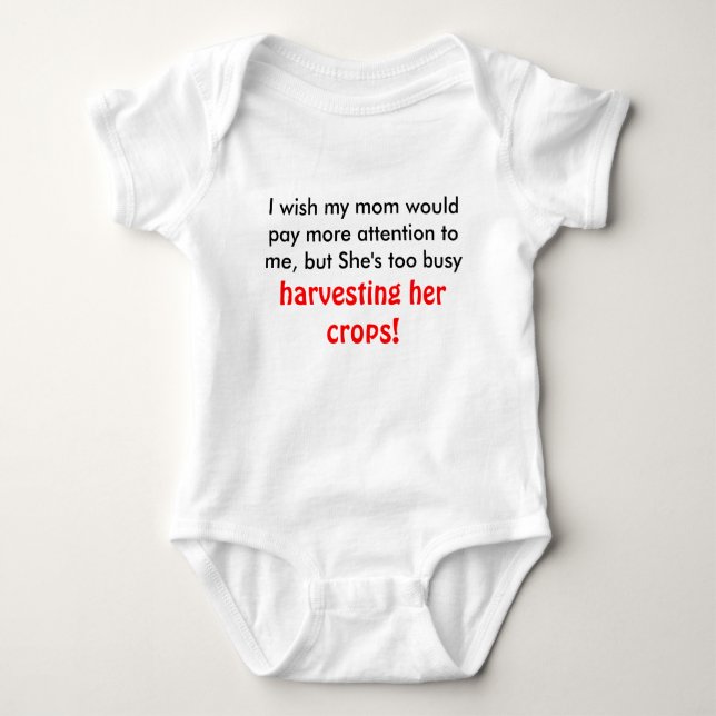 I wish my mum would pay more attention to me, b... baby bodysuit (Front)