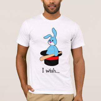 I wish... T-Shirt