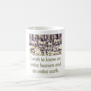 I Wish To Know An Entire Heaven - Quote Coffee Mug
