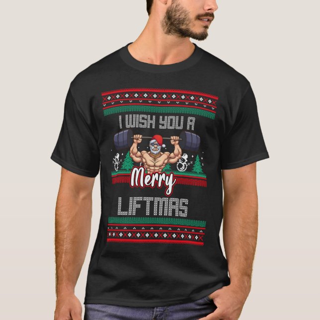 I Wish You A Merry Liftmas T-Shirt (Front)