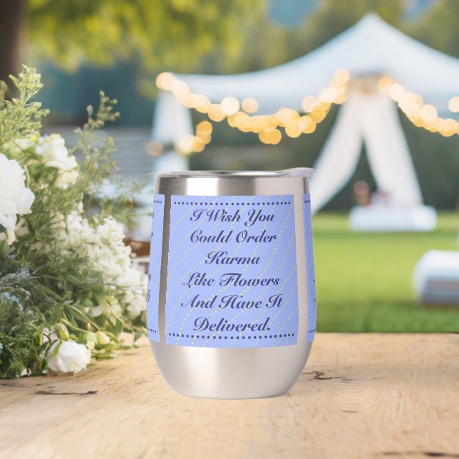 I Wish You Could Order Karma Like Flowers (Wedding)