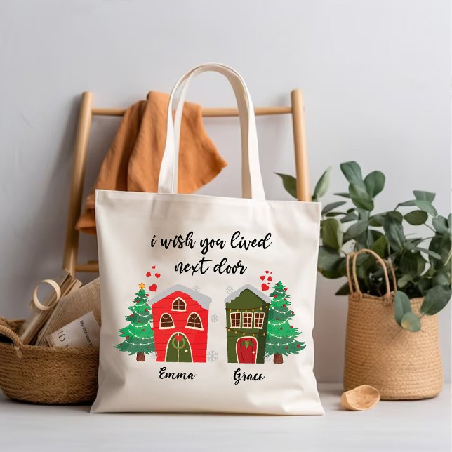 I Wish You Lived Next Door | Christmas Cute Bff Tote Bag (I Wish You Lived Next Door | Christmas Cute Bff Tote Bag)