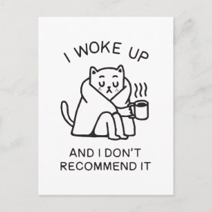 I woke up and I don't recommend it funny cat Postcard