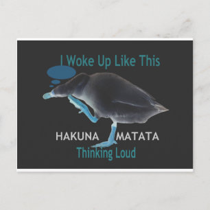 I Woke up Like This Hakuna Matata Postcard