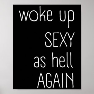 I Woke Up Y As Hell Again Shirt Funny Sarcastic Gr Poster