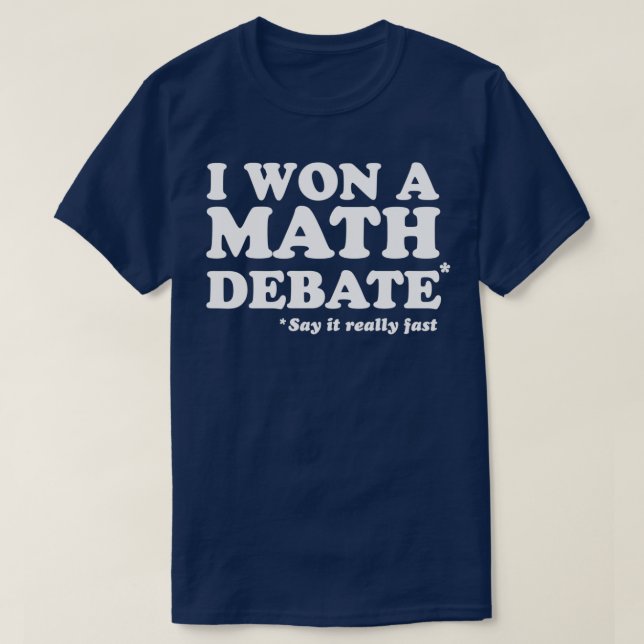 I won a math debate T-Shirt (Design Front)