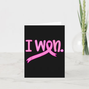 I Won Breast Cancer Awareness Support Pink Ribbon Card