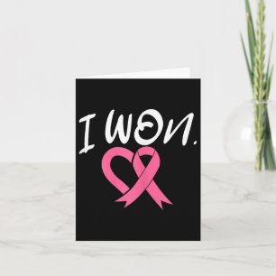 I Won Breast Cancer Awareness Support Pink Ribbon  Card