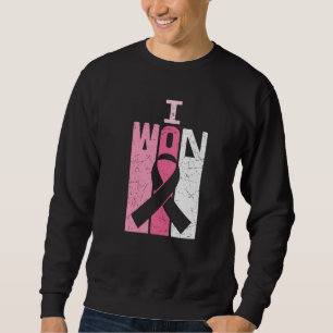 I Won Breast Cancer Awareness Warrior Survivor  Sweatshirt