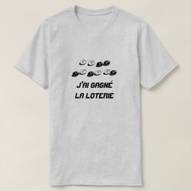 I won the lottery in French T-Shirt (Design Front)