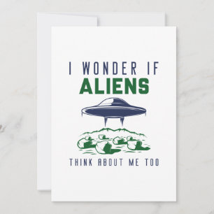 I Wonder If Aliens Think About Me Too Thank You Card