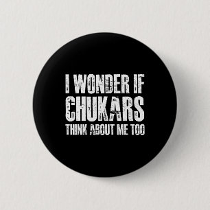 I Wonder If Chukars Think About Me Too Funny Chuka 6 Cm Round Badge