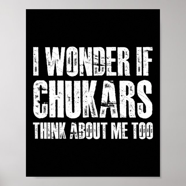 I Wonder If Chukars Think About Me Too Funny Chuka Poster (Front)