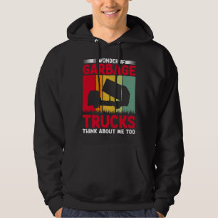I Wonder If Garbage Trucks Think About Me Too Retr Hoodie