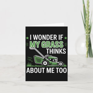 I Wonder If My Gr Thinks About Me Too Funny Plant  Card