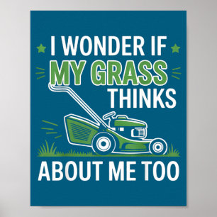 I Wonder If My Gr Thinks About Me Too Funny Plant Poster