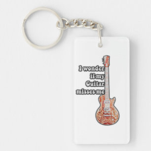I wonder if my guitar misses me. funny quote key ring